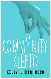 Community Klepto by Kelly I. Hitchcock