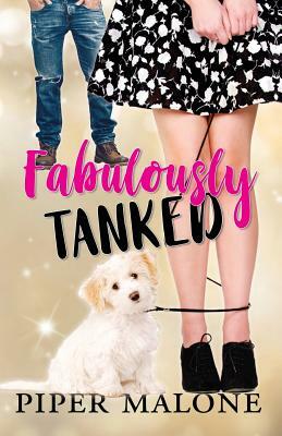 Fabulously Tanked by Piper Malone