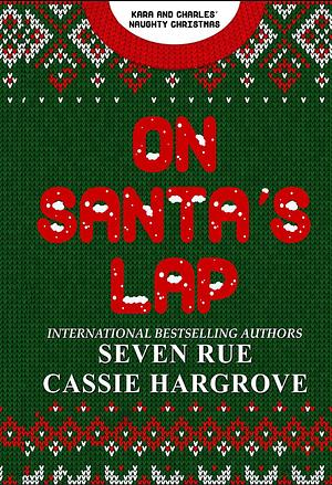 On Santa's Lap by Cassie Hargrove, Seven Rue