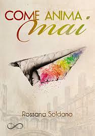 Come anima mai by Rossana Soldano