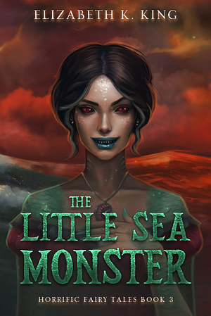 The Little Sea Monster by Elizabeth K. King