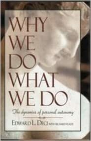 Why We Do What We Do by Edward L. Deci