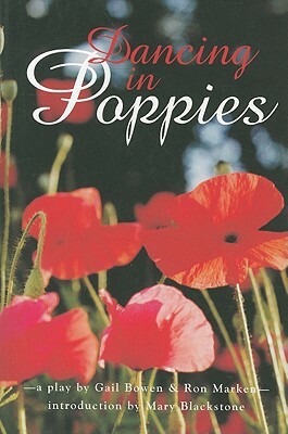 Dancing in Poppies by Ron Marken, Gail Bowen