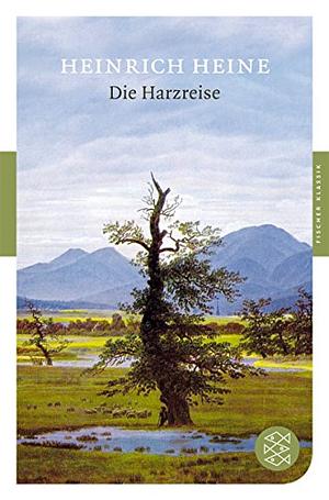 Die Harzreise by Heinrich Heine