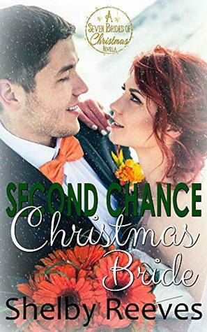 Second Chance Christmas Bride by Shelby Reeves