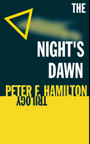 The Night's Dawn Trilogy the Night's Dawn Trilogy by Peter F. Hamilton