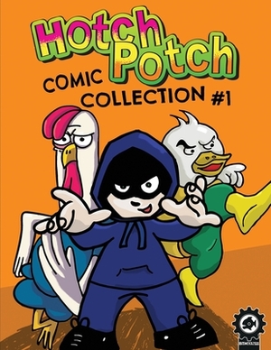Hotchpotch Comic Collection 1: An Action Packed Children's Comic Book Anthology by 