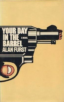 Your Day in the Barrel by Alan Furst