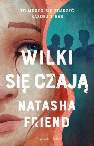 Wilki się czają by Natasha Friend