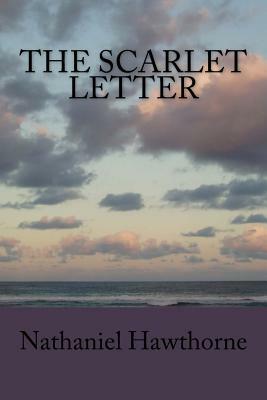 The Scarlet Letter by Nathaniel Hawthorne