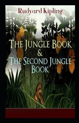 The Second Jungle Book Illustrated by Rudyard Kipling