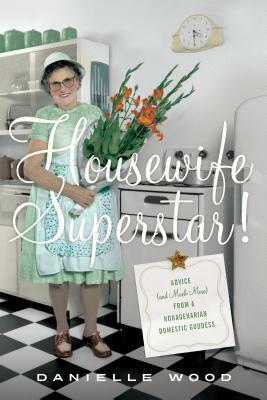Housewife Superstar! by Danielle Wood