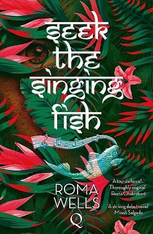 Seek The Singing Fish by Roma Wells