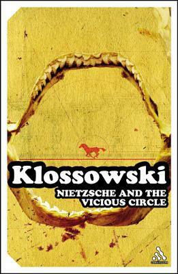 Nietzsche and the Vicious Circle by Pierre Klossowski