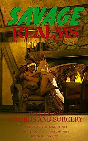 Savage Realms Monthly: December 2022 by John Enck, David Downing, Morgan Kane