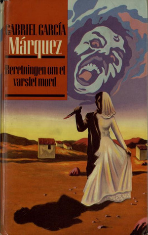 Beretningen om et varslet mord by Gabriel García Márquez