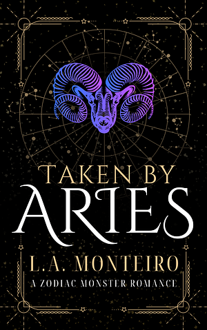 Taken by Aries by L.A. Monteiro