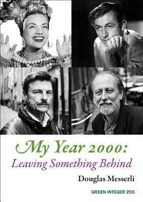 My Year 2000: Leaving Something Behind by Douglas Messerli