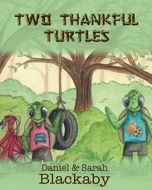 Two Thankful Turtles by Daniel Blackaby