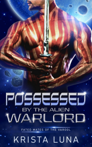 Possessed by the Alien Warlord by Krista Luna