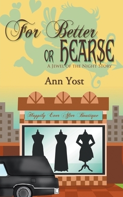 For Better or Hearse by Ann Yost