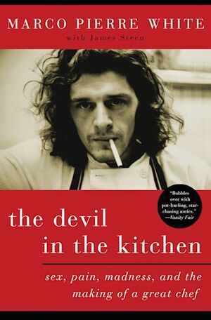 The Devil in the Kitchen by Marco Pierre White