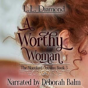 A Worthy Woman by L.L. Diamond