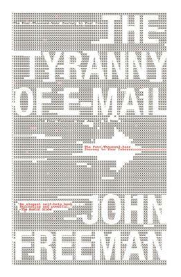 Tyranny of E-mail: The Four-Thousand-Year Journey to Your Inbox by John Freeman