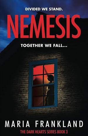 Nemesis: Divided They Rise. Together They Fall by Maria Frankland