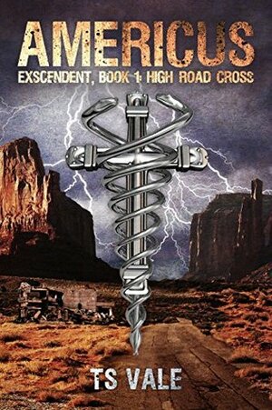 High Road Cross (Americus #1) by T.S. Vale