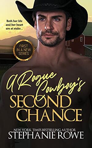 A Rogue Cowboy's Second Chance by Stephanie Rowe