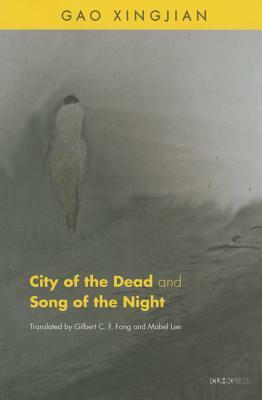 City of the Dead and Song of the Night by Xingjian Gao