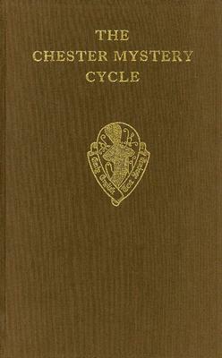 The Chester Mystery Cycle: Vol. 2. Commentary and Glossary by R.M. Lumiansky, David Mills