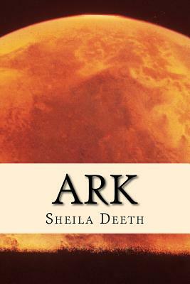 Ark by Sheila Deeth