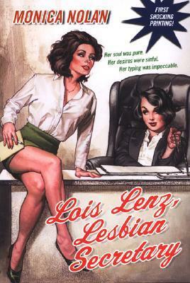 Lois Lenz, Lesbian Secretary by Monica Nolan