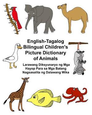 English-Tagalog Bilingual Children's Picture Dictionary of Animals Larawang Diksyunaryo ng Mga Hayop Para sa Mga Batang Nagsasalita ng Dalawang Wika by Richard Carlson Jr