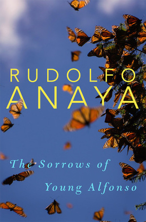 The Sorrows of Young Alfonso by Rudolfo Anaya