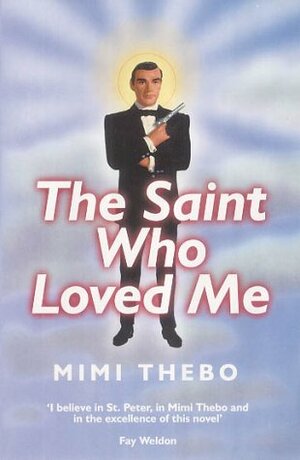 The Saint Who Loved Me by Mimi Thebo