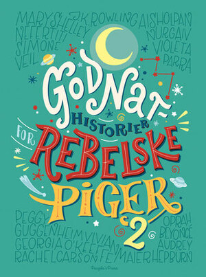 Godnathistorier for rebelske piger 2 by Francesca Cavallo, Elena Favilli