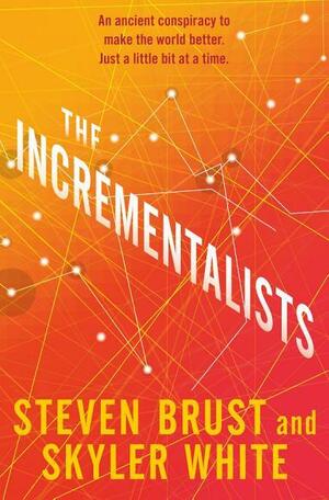 The Incrementalists by Skyler White, Steven Brust