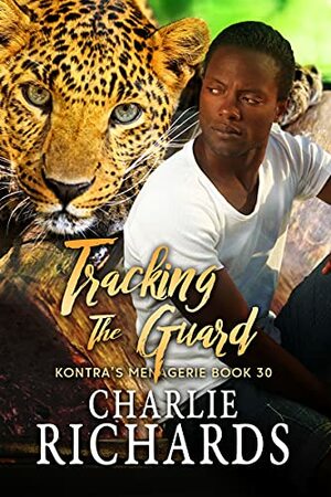 Tracking the Guard by Charlie Richards