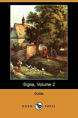 Signa, Volume 2 (Dodo Press) by Ouida