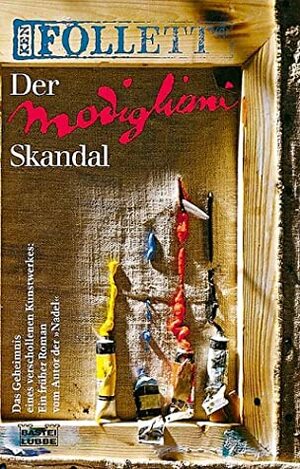 Der Modigliani Skandal by Ken Follett