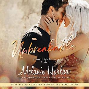 Unbreakable by Melanie Harlow