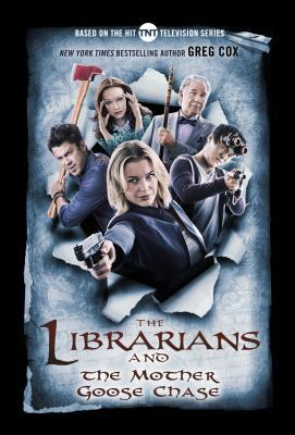 The Librarians and the Mother Goose Chase by Greg Cox