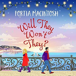 Will They, Won't They? by Portia MacIntosh