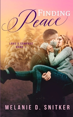 Finding Peace by Melanie D. Snitker