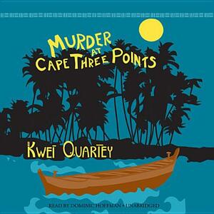 Murder at Cape Three Points by Kwei Quartey