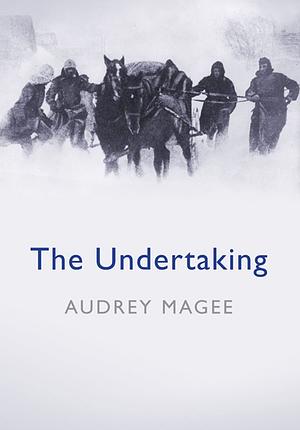 The Undertaking by Audrey Magee