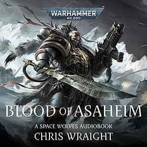 Blood of Asaheim by Chris Wraight